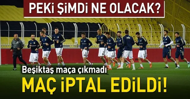 Fenerbahçe - Beşiktaş maçı iptal edildi!