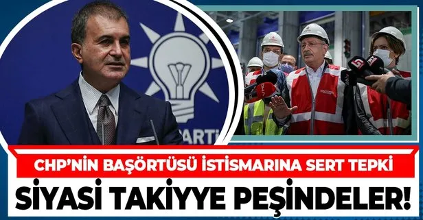 AK Parti Sözcüsü Ömer Çelik’ten CHP lideri Kılıçdaroğlu’nun başörtüsü istismarına sert tepki