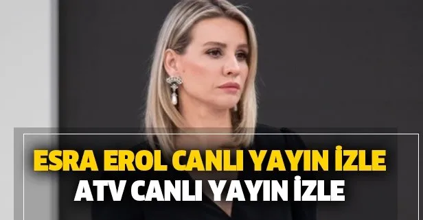 Esra Erol'da bugün yaşananlar!