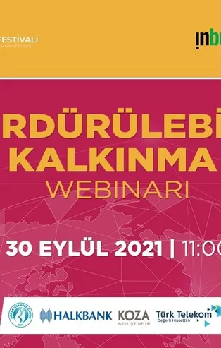 ‘Sürdürülebilir Hikâyeler Webinar Serisi’nin sonuncusu ‘Sürdürülebilir Kalkınma-Etki Yatırımı’ yarın gerçekleştirilecek