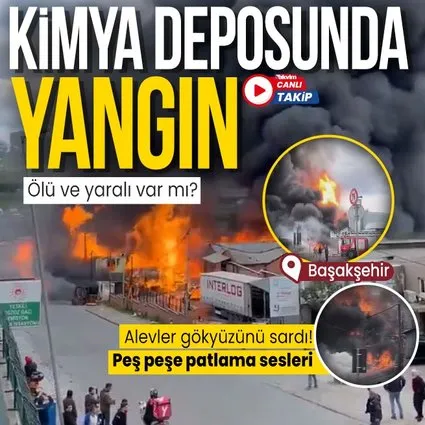 Başakşehir’deki bir kimya deposunda yangın!