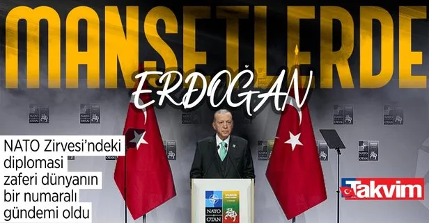 NATO zirvesine damga vuran Başkan Erdoğan, dünya medyasında manşet oldu