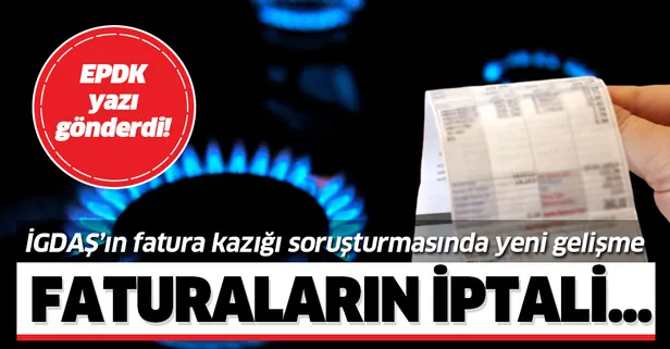 Son dakika: İGDAŞ'a yüksek fatura soruşturmasında yeni gelişme! EPDK yazı gönderdi! Faturaların iptali...