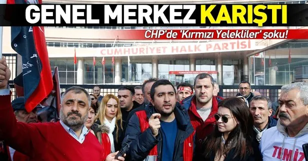 CHP’ye şok! ’Kırmızı Yelekliler’ parti yönetimine tepki gösterdi