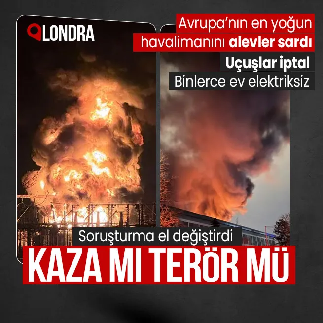İngiltere’de Avrupanın en yoğun havalimanında yangın! Tüm uçuşlar iptal binlerce ev elektriksiz | Terör saldırısı mı?