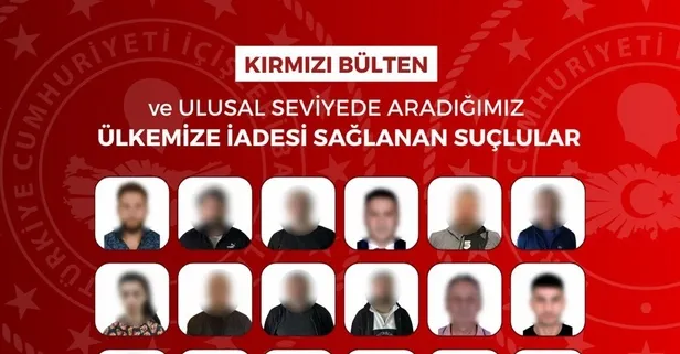 Kırmızı bültenle aranan 23 toplamda 41 firari Türkiye'ye iade edildi