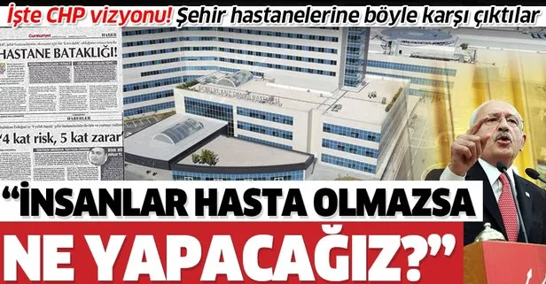 Koronavirüsle mücadelede hayati rol oynayan şehir hastanelerine Kılıçdaroğlu ve CHP böyle karşı çıkmıştı: Hastalık yoksa ne yapacağız