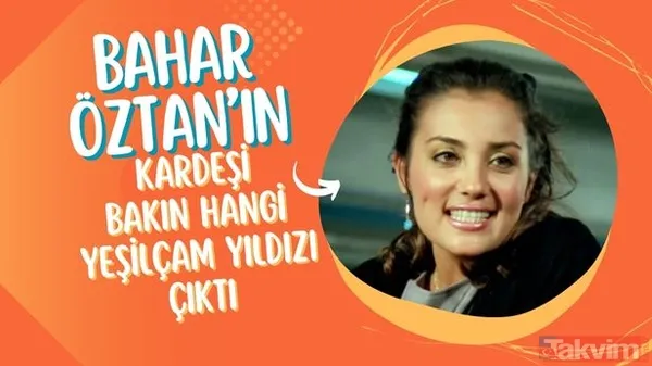 Kendisinden de ünlü! Orta Direk Şaban’ın yıldızı Bahar Öztan’ın kardeşi de Yeşilçam güzeli çıktı! Meğer o da Kemal Sunal’la oynamış... - 1