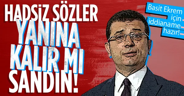 CHP'li Ekrem İmamoğlu hakkında iddianame! YSK üyelerine alenen hakaret!-1