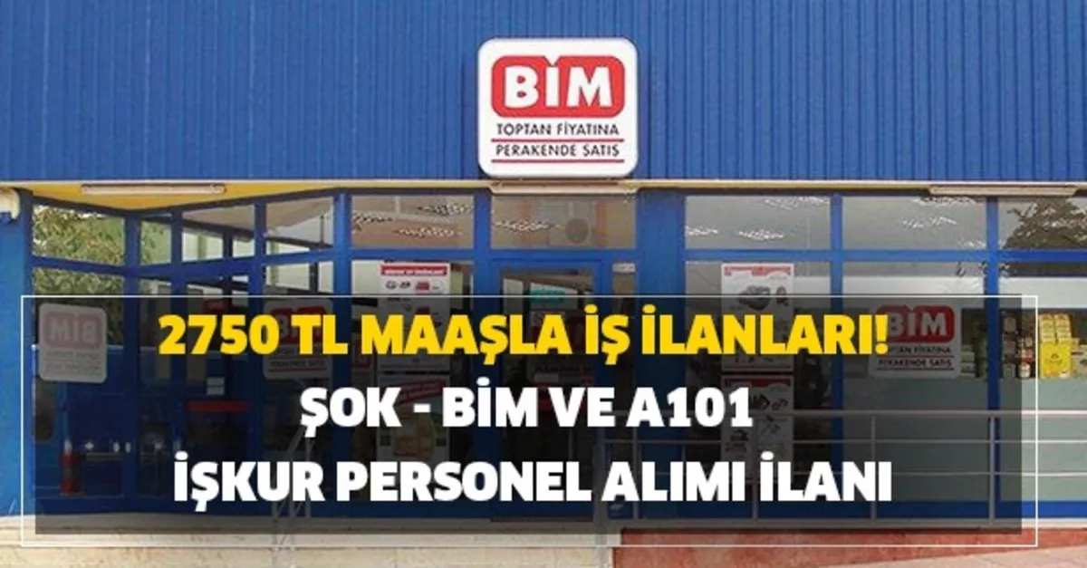 bim sok a101 marketler tarafindan iskur uzerinden personel alimi yapilacak takvim