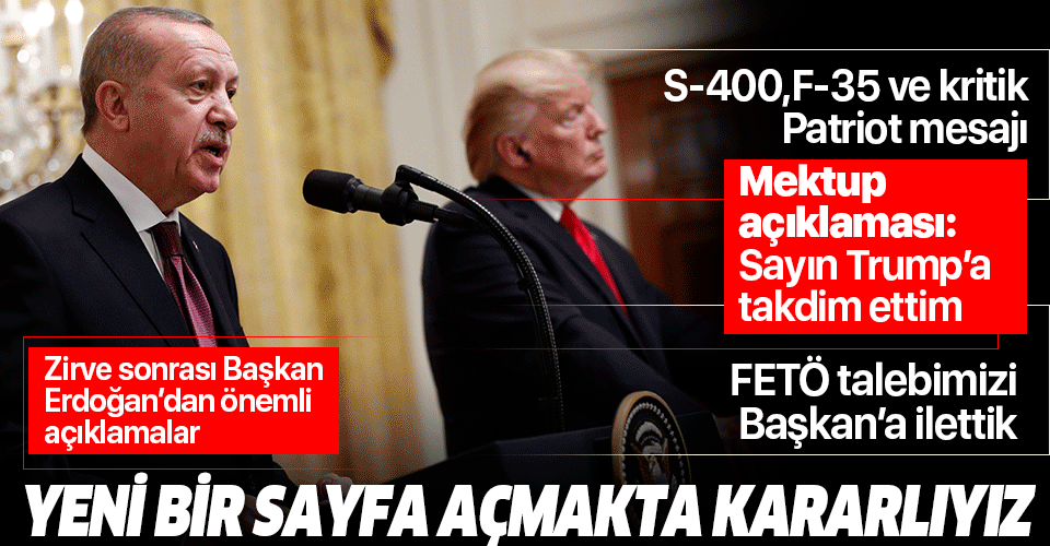 Kritik zirve sonrası Başkan Erdoğan ve Trump'tan önemli açıklamalar