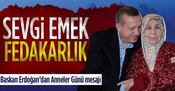 Başkan Erdoğan'dan Anneler Günü mesajı