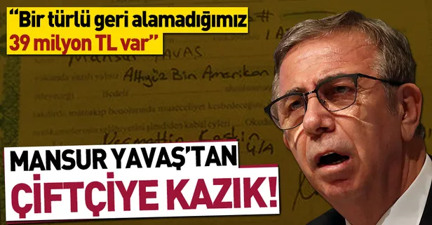 Zillet İttifakı'nın adayı Mansur Yavaş’tan çiftçiye 39 milyon TL kazık