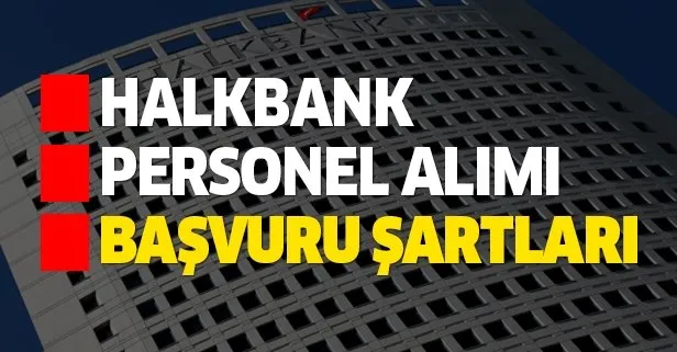 Halkbank personel alımı hangi illere yapılacak?