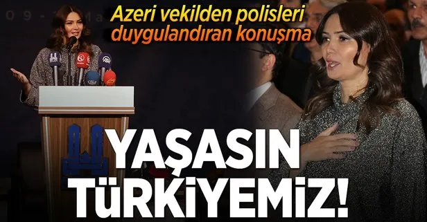 Azerbaycanlı vekil: Yaşasın Türkiyemiz!