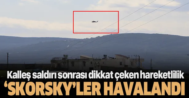 Son dakika: İdlib'deki saldırı sonrası sınırda helikopter hareketliliği