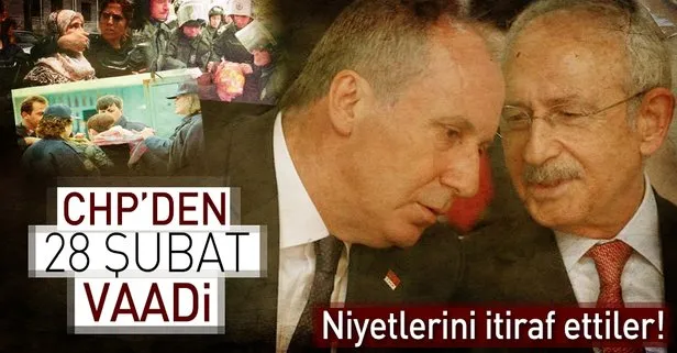 CHP 28 Şubat vadediyor