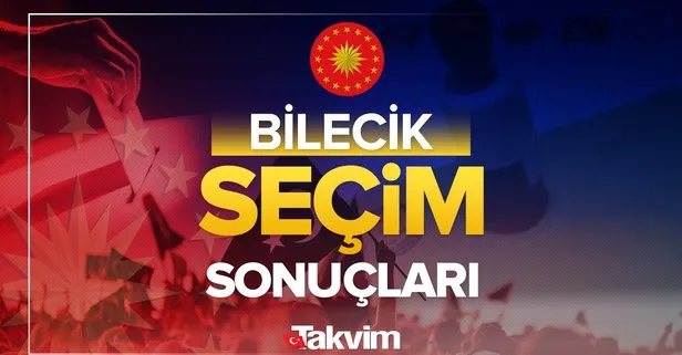 Bilecik 2023 Cumhurbaşkanlığı 2.tur seçim sonuçları! Başkan Recep Tayyip Erdoğan, Kemal Kılıçdaroğlu oy oranları, kim kazandı, yüzde kaç oy aldı?