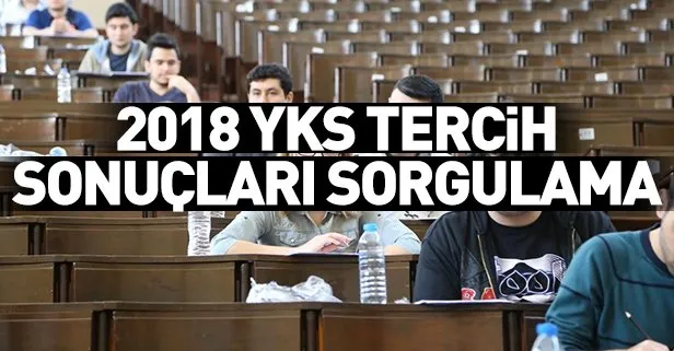 YKS tercih sonuçları sorgulama! ÖSYM YKS tercih sonuçları açıklandı! Tıkla YKS tercih sonucunu öğren