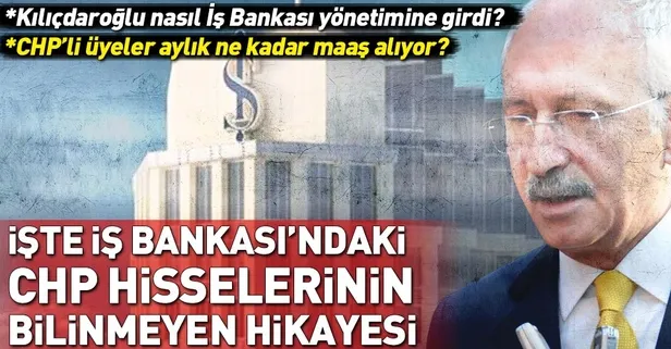 İşte İş Bankası'ndaki CHP hisselerinin bilinmeyen hikayesi!