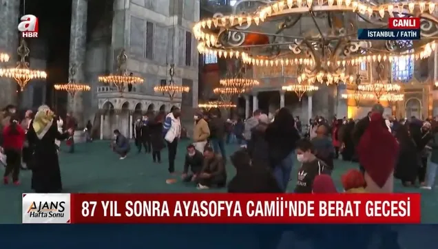 87 yıl sonra Ayasofya Camii'nde Berat Gecesi