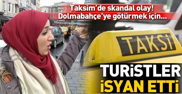 Taksim’de taksicilerin turist avı kameralara böyle yansıdı!