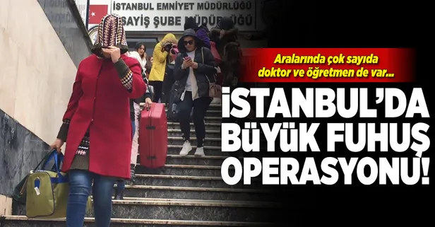 İstanbul'da büyük fuhuş operasyonu