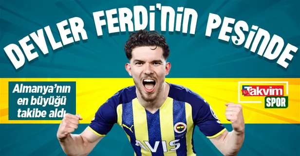 Alman devi Ferdi Kadıoğlu'nu mercek altına aldı