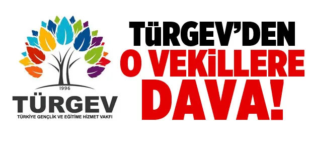 TÜRGEV’den vekillere dava