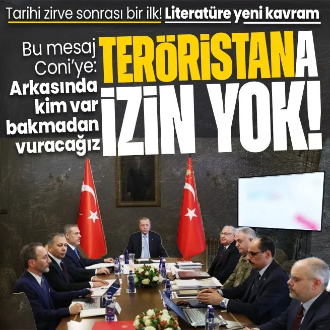 Başkan Erdoğan liderliğinde İstanbulda kritik güvenlik zirvesi: Teröristan kurulmasına izin verilmeyecek