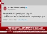 Son dakika: MSB duyurdu: Pençe-Kartal Operasyonu başladı