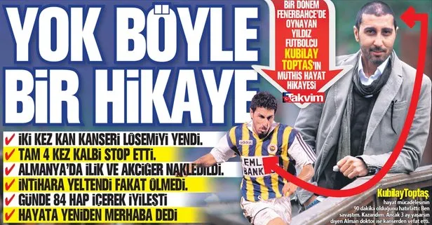 Bir dönem Fenerbahçe’de forma giymişti! Kubilay Toptaş’ın müthiş hayat hikayesi: 4 kez kalbi durdu, 2 kez kanseri yendi...