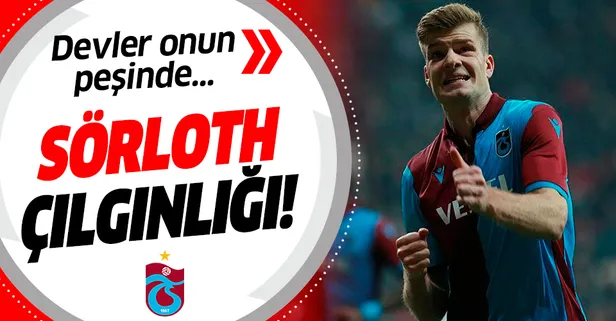 Devler Alexander Sörloth'un peşinde