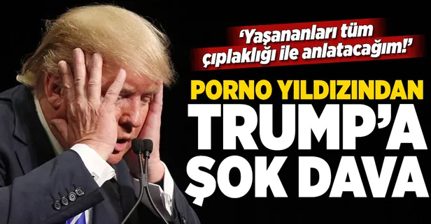 Porno yıldızından Trump'a şok dava