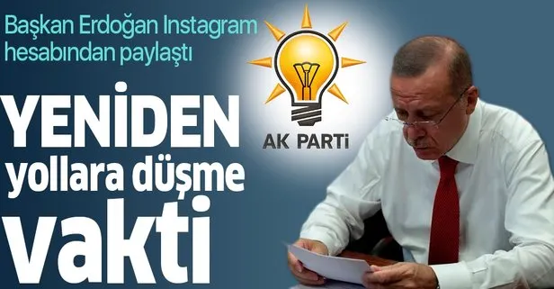 Başkan Erdoğan paylaştı: Yeniden yollara düşme vakti