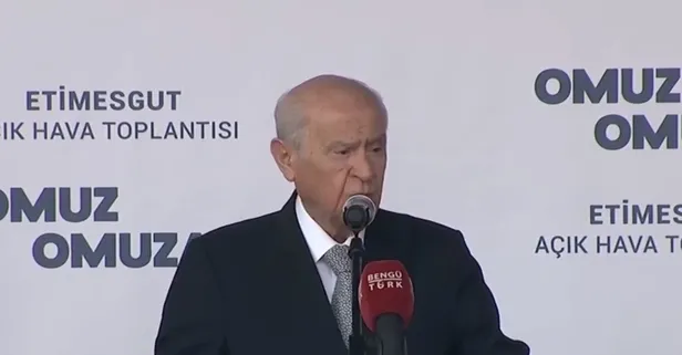 Son dakika: Etimesgut Açık Hava Toplantısı! MHP Genel Başkanı Devlet Bahçeli: Yarın mutlaka sandığa gidiniz