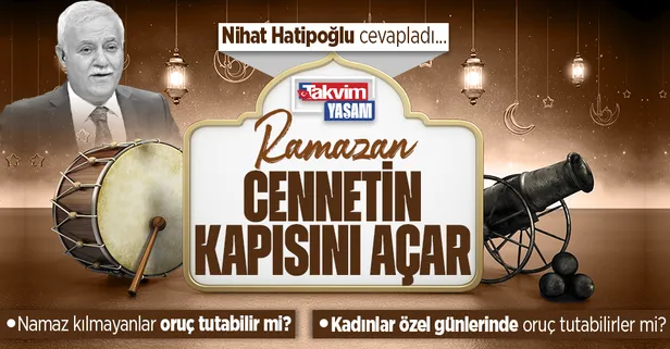 Prof. Dr. Nihat Hatipoğlu kaleme aldı: Ramazan cennetin kapısını açar