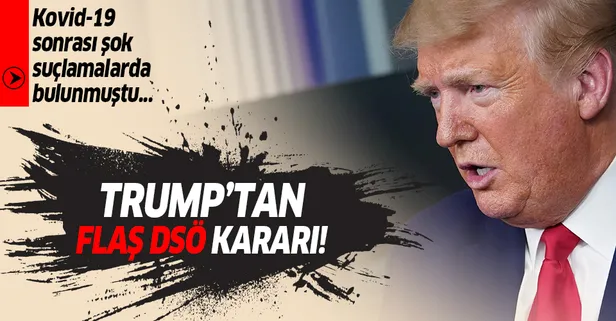 Son dakika: ABD'den flaş DSÖ kararı: Trump fonu askıya aldı