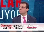İşte İmamoğlu'nun gerçekleştilmeyi bekleyen vaatler serisi | Öğrenciler için 50 liralık kart