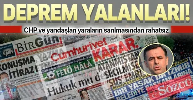 CHP'li Barış Yarkadaş ile Sözcü Gazetesi, Cumhuriyet Gazetesi, Karar Gazetesi ve Birgün Gazetesi’nin deprem yalanları sürüyor!