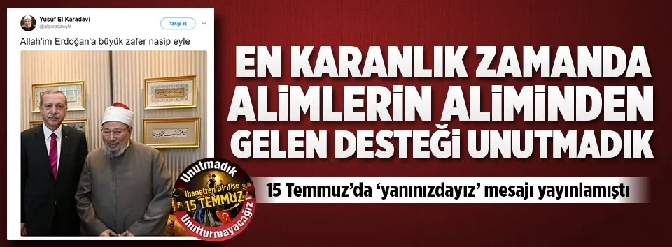 Alimler alimi Karadavi’nin desteğini unutmadık