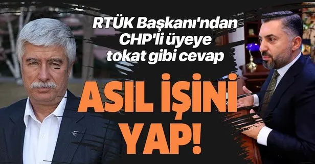 RTÜK Başkanı'ndan CHP'li üyeye tokat gibi cevap