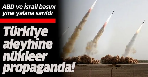 ABD ve İsrail basınından yeni algı operasyonu: ’Türkiye nükleer silah üretiyor’ yalanına sarıldılar
