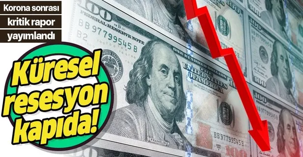 Koronavirüs sonrası küresel resesyon kapıda!