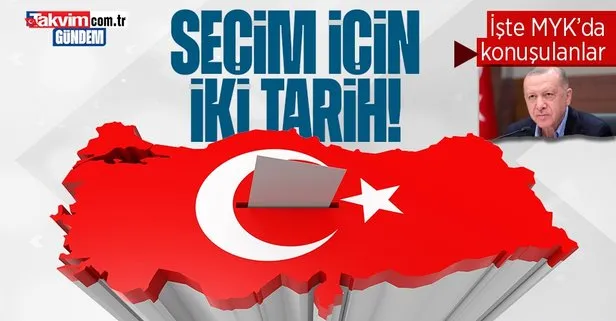AK Parti MYK’da seçim için iki tarih!