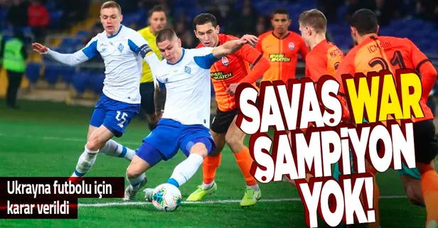 Devam eden savaş nedeniyle Ukrayna Premier Ligi'nde sezon iptal edildi! Şampiyon yok...