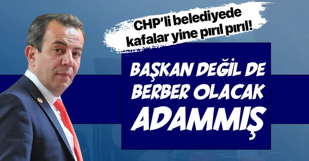 CHP'li Bolu Belediye başkanı Tanju Özcan'dan tuhaf bıyık talimatı!