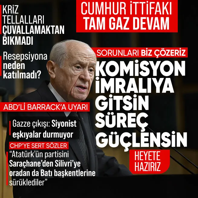 MHP Genel Başkanı Devlet Bahçeliden Terörsüz Türkiye mesajı: Komisyonun İmralıya gitmesi süreci güçlendirir | Cumhur İttifakı tam gaz devam!
