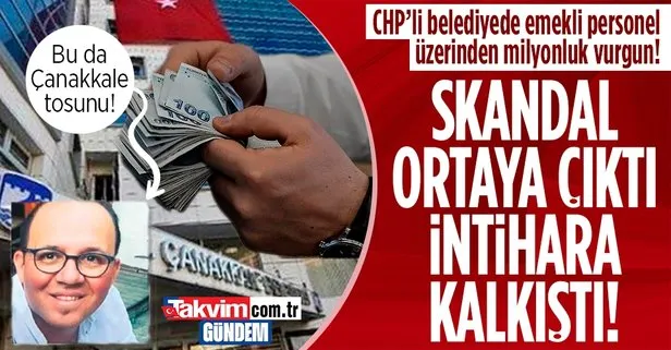 CHP’li Çanakkale Belediyesi’nde emekli personel üzerinden milyonluk vurgun! Skandal ortaya çıktı ifadeye çağrılınca intihara kalkıştı