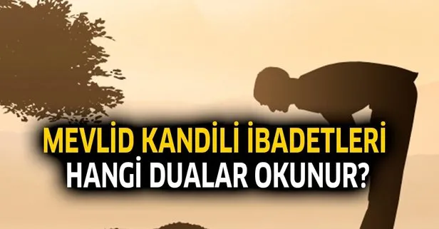 mevlid kandili ibadetleri hangi dualar okunur mevlid mevlut kandili gecesi dualari okunmasi gereken dua takvim mevlid kandili ibadetleri hangi dualar okunur mevlid mevlut kandili gecesi dualari okunmasi gereken dua takvim
